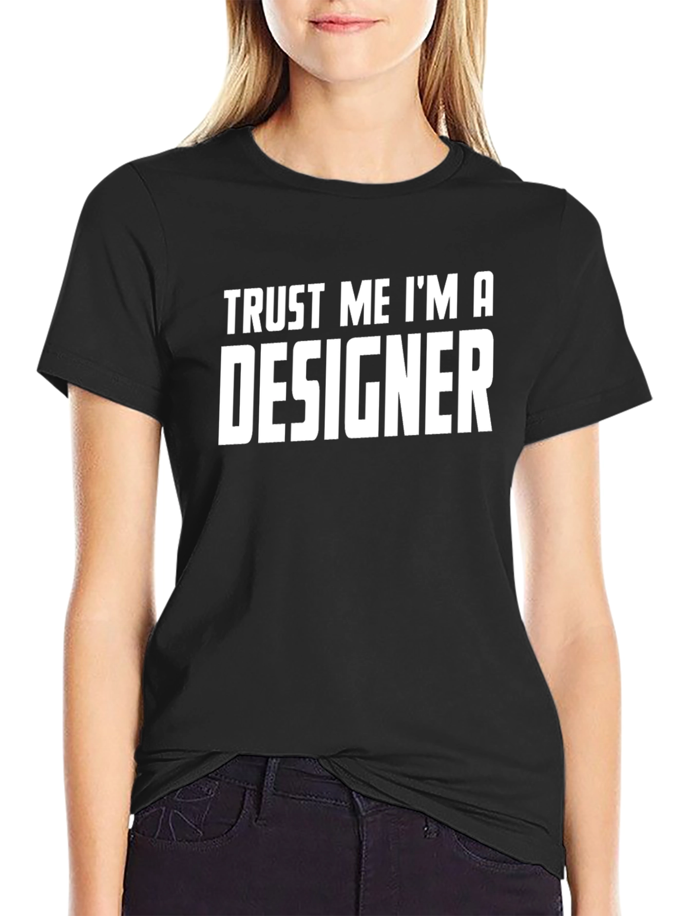 Trust Me Im a Designer - Black T-Shirt