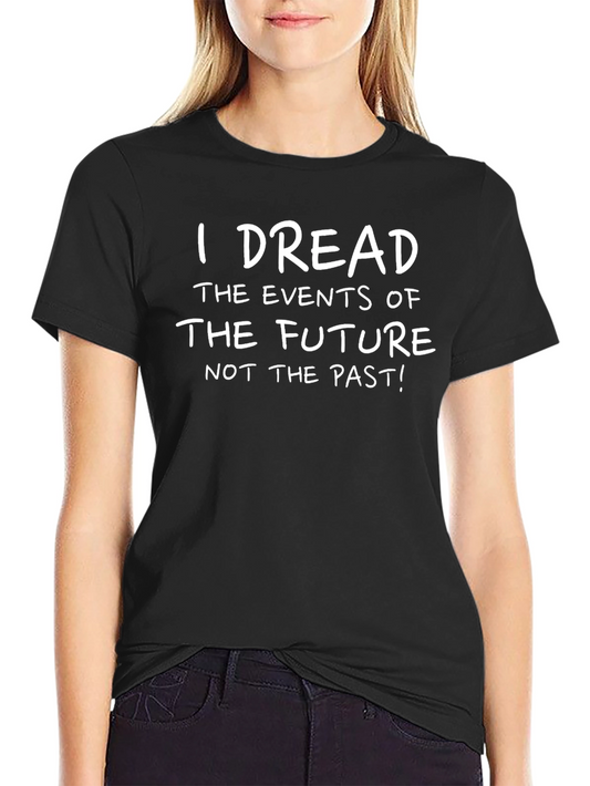 I Dread The Future Black Cotton Graphic Tee