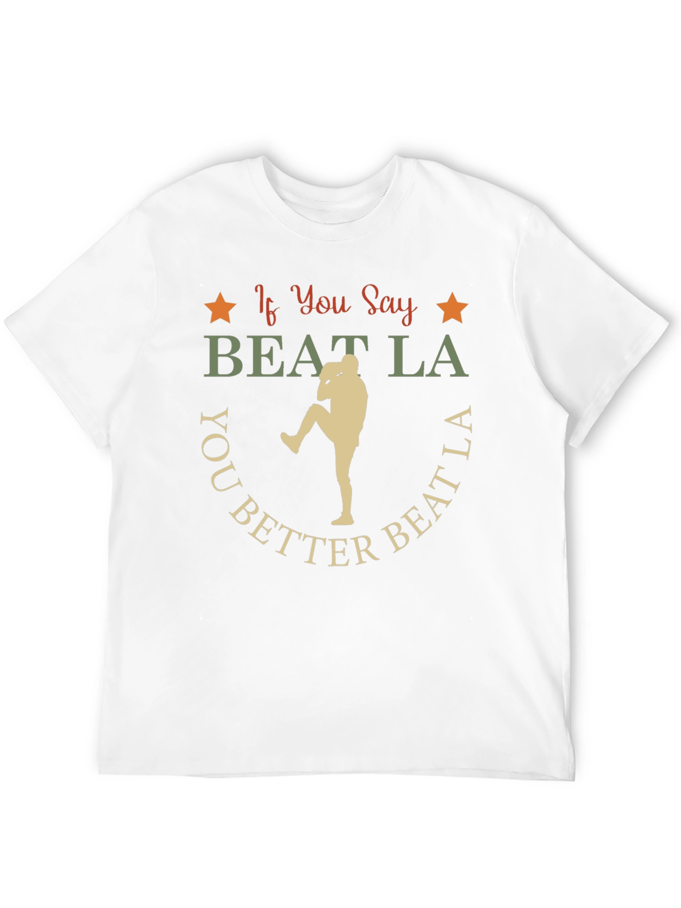 If You Say Beat LA T-Shirt