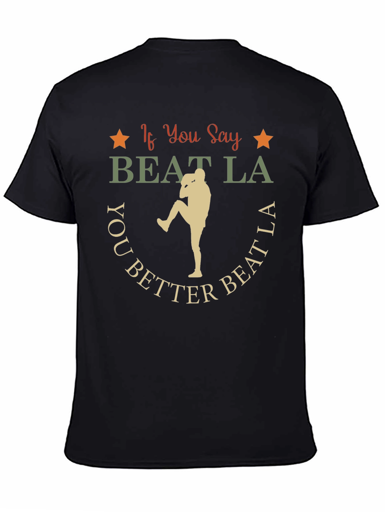 If You Say Beat LA T-Shirt