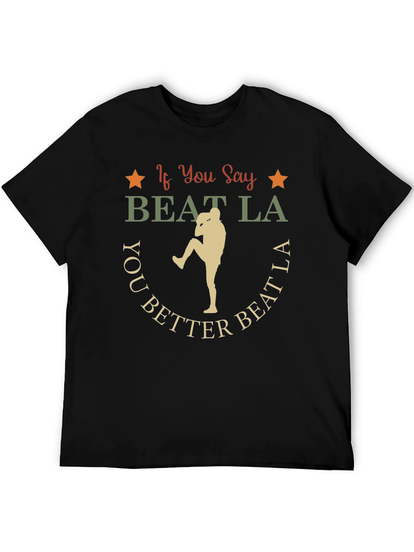 If You Say Beat LA T-Shirt