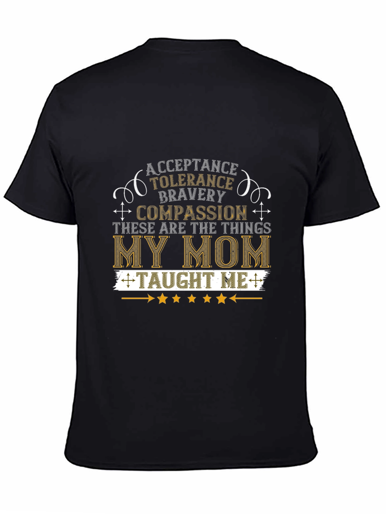 Acceptance Tolerance Bravery My Mom T-Shirt