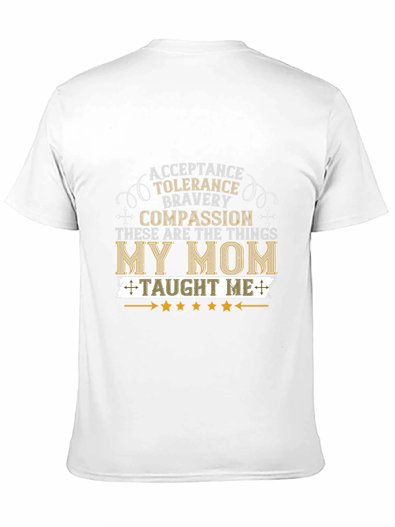 Acceptance Tolerance Bravery My Mom T-Shirt