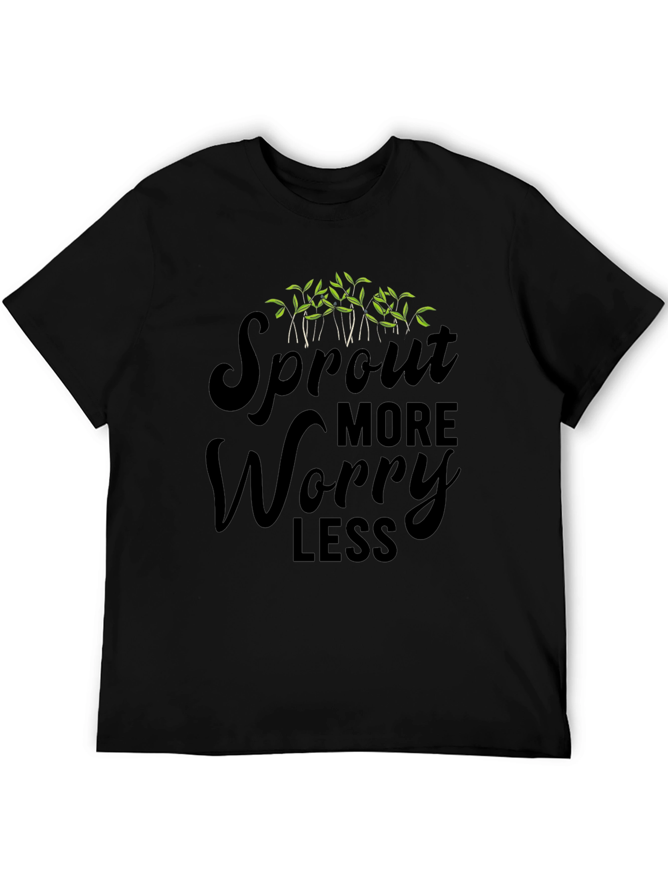 Sprout More Worry Less Black T-Shirt