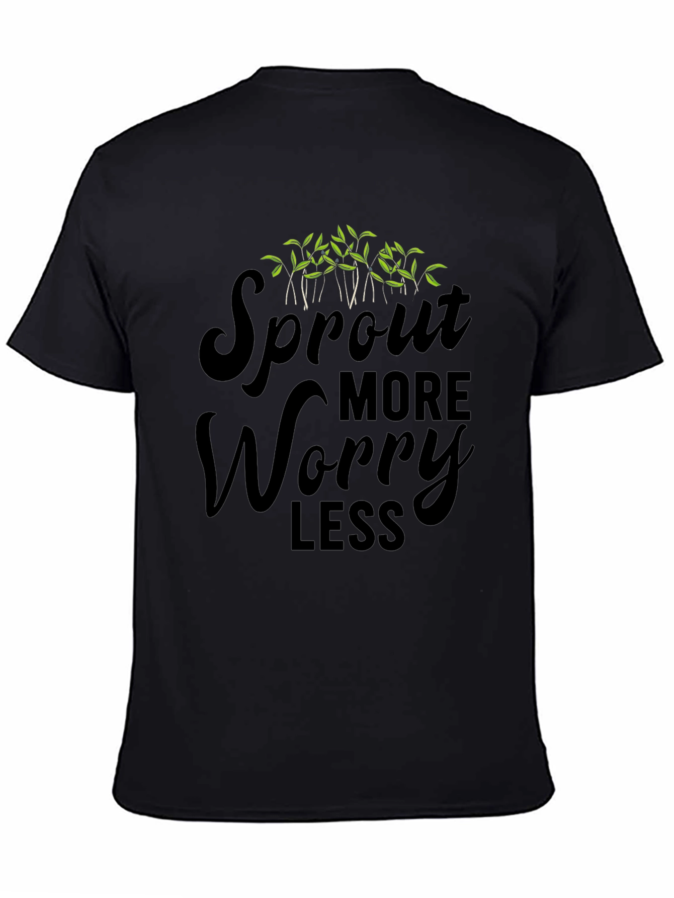 Sprout More Worry Less Black T-Shirt
