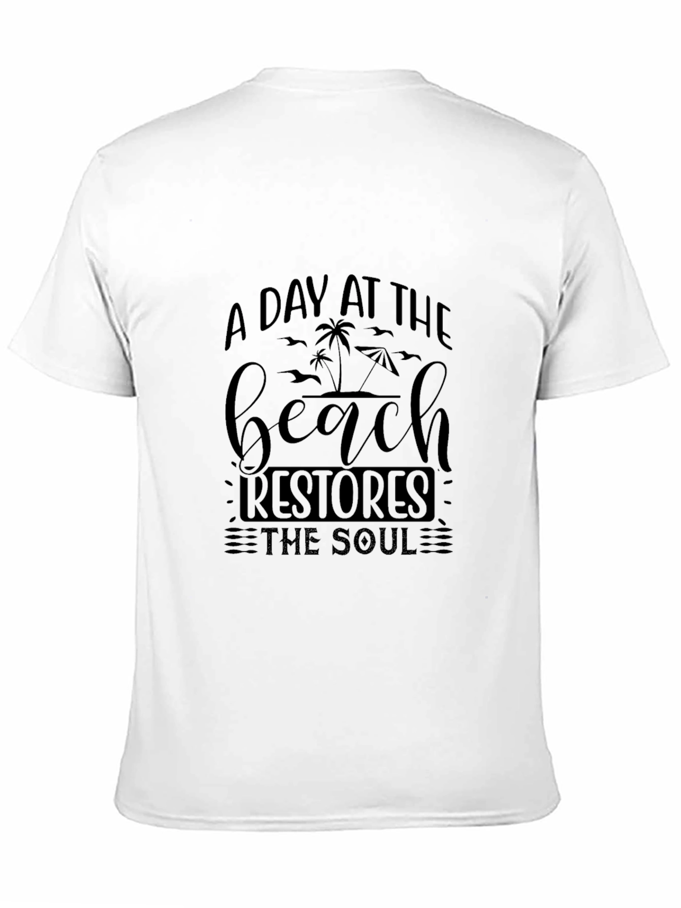 Beach Day T-Shirt: Restores The Soul