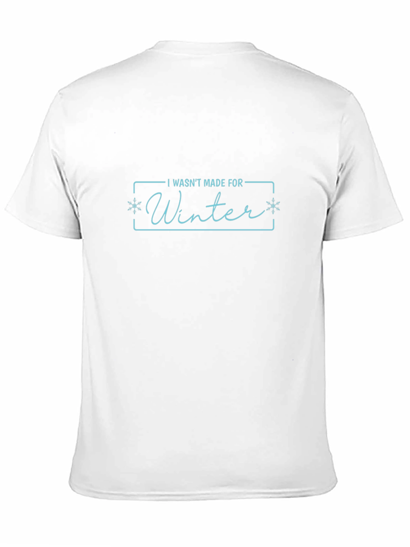 I Wasnt Made For Winter Graphic Tee