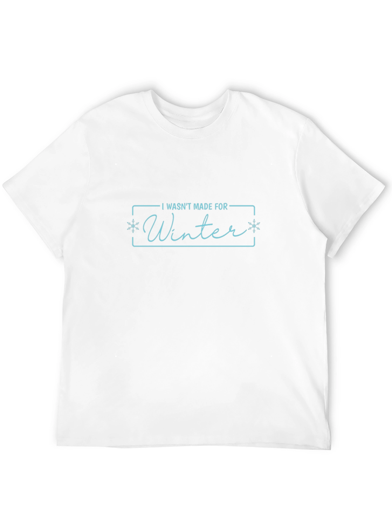 I Wasnt Made For Winter Graphic Tee