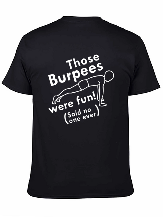 Funny Burpee Workout T-Shirt - Said No One Ever