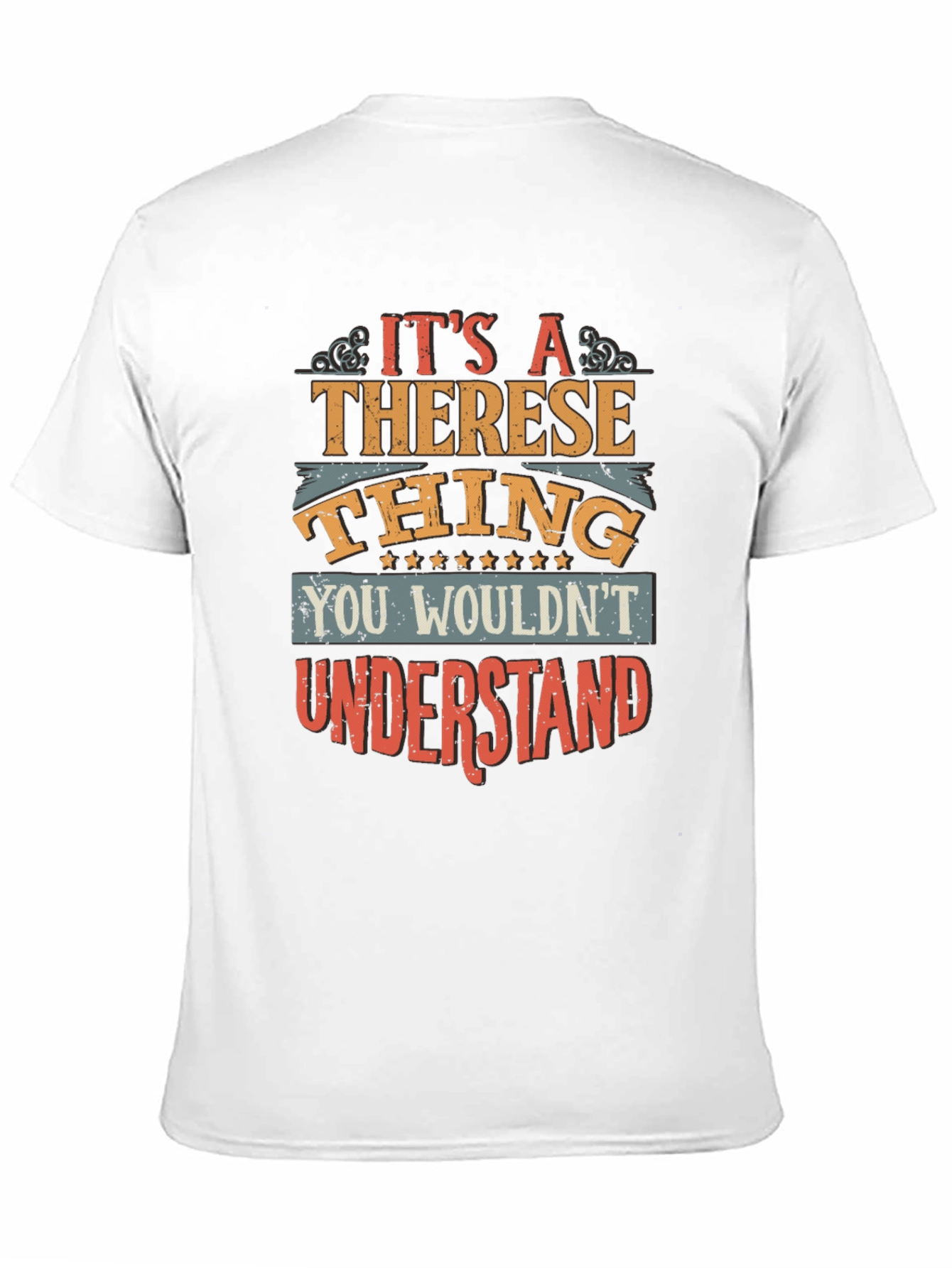 Therese Thing T-Shirt - You Wouldnt Understand Graphic Tee
