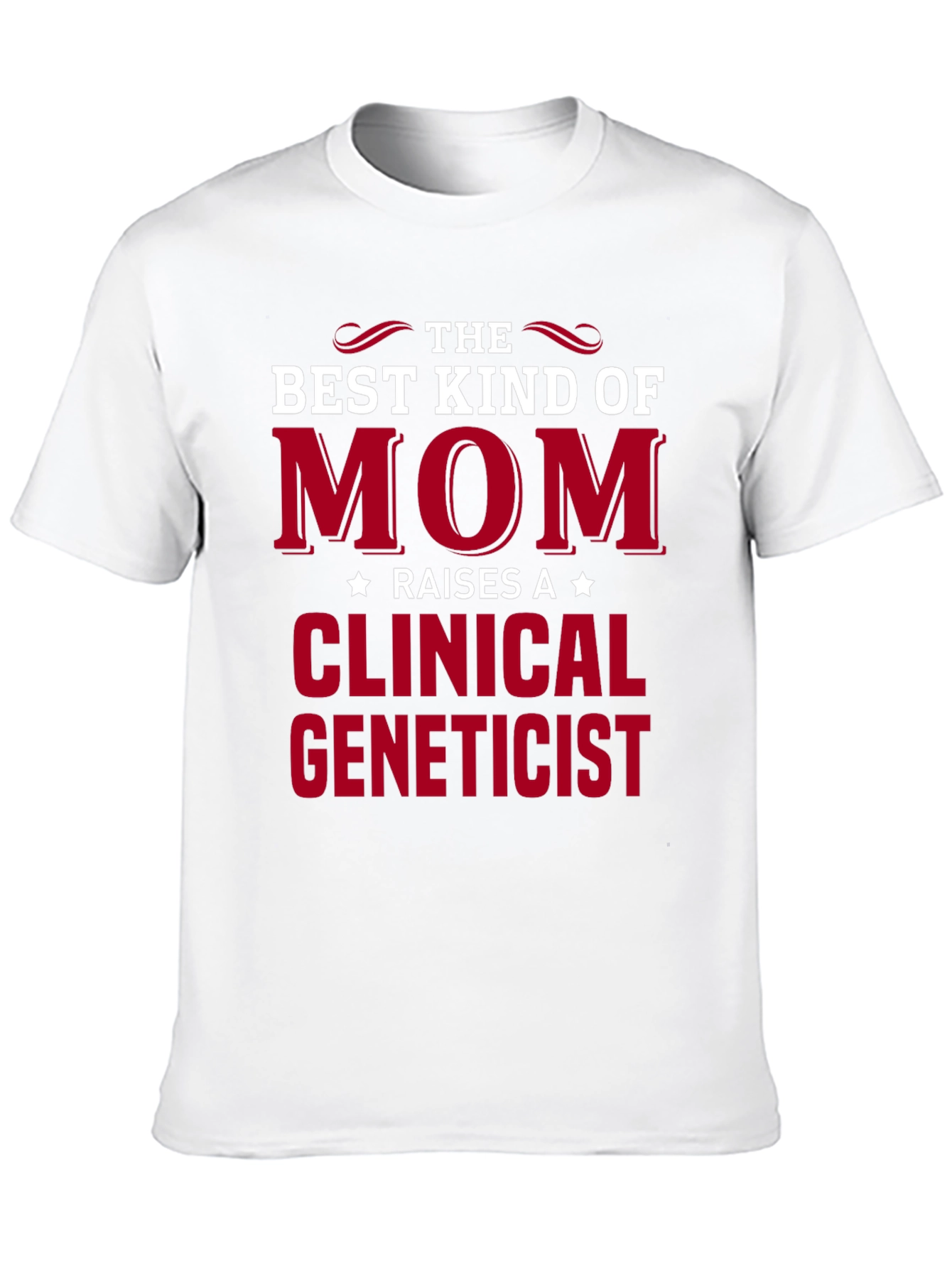 Best Kind of Mom Clinical Geneticist Black T-Shirt