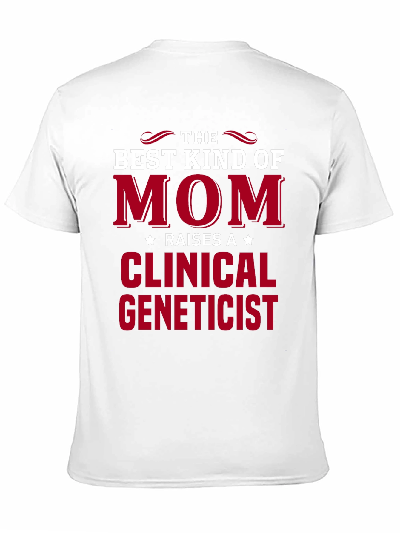 Best Kind of Mom Clinical Geneticist Black T-Shirt