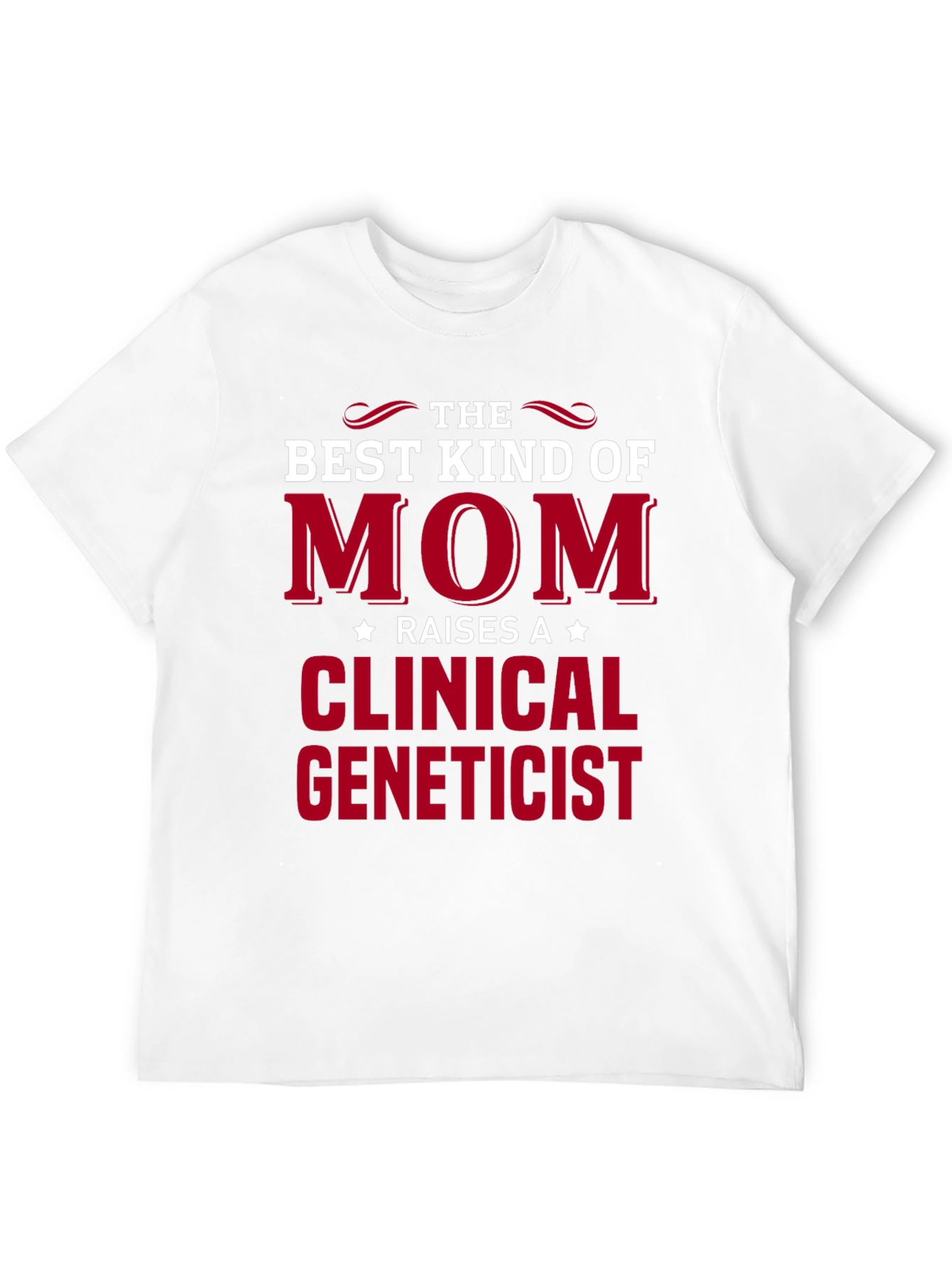 Best Kind of Mom Clinical Geneticist Black T-Shirt