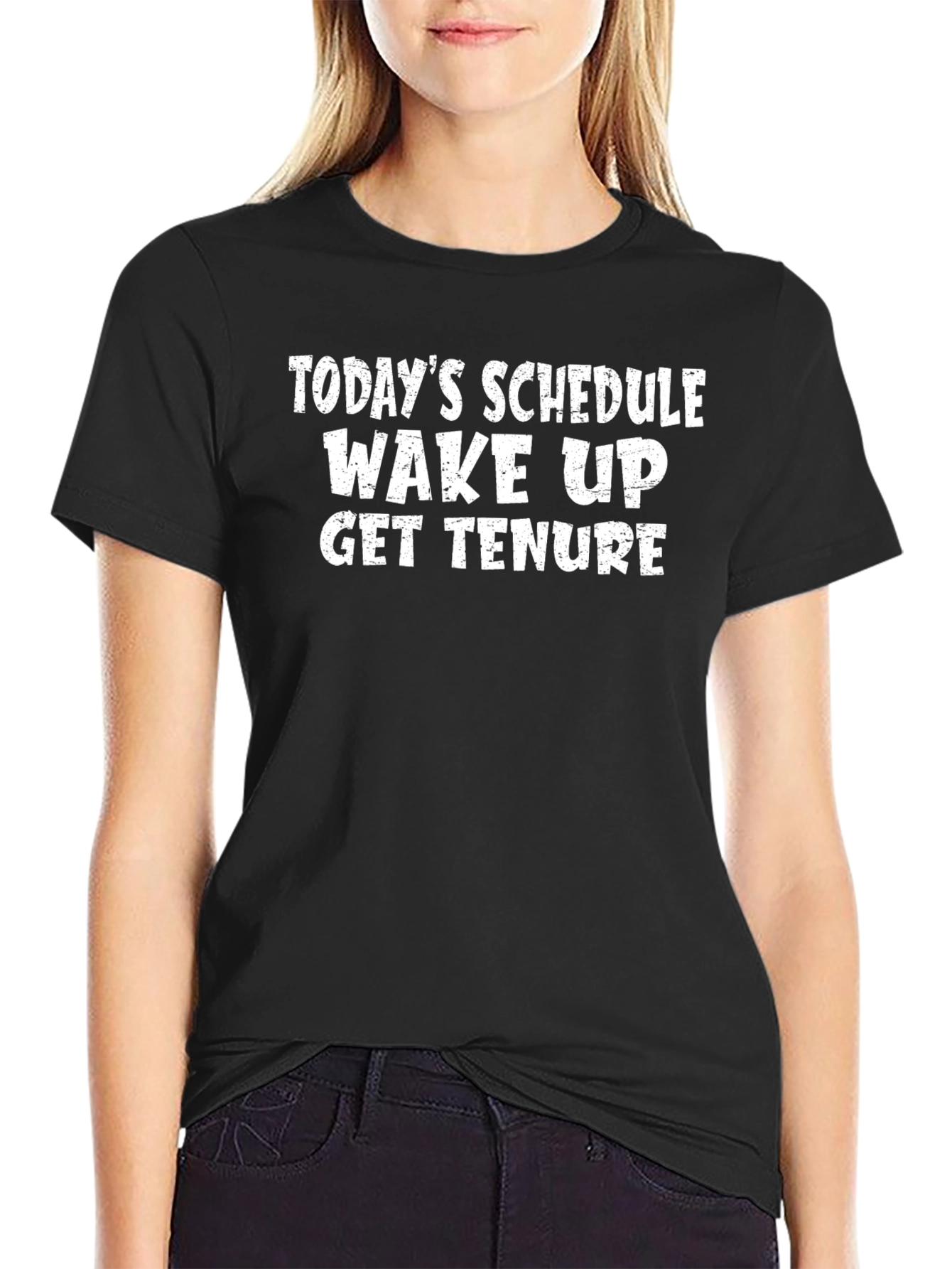 Wake Up Get Tenure T-Shirt - Black