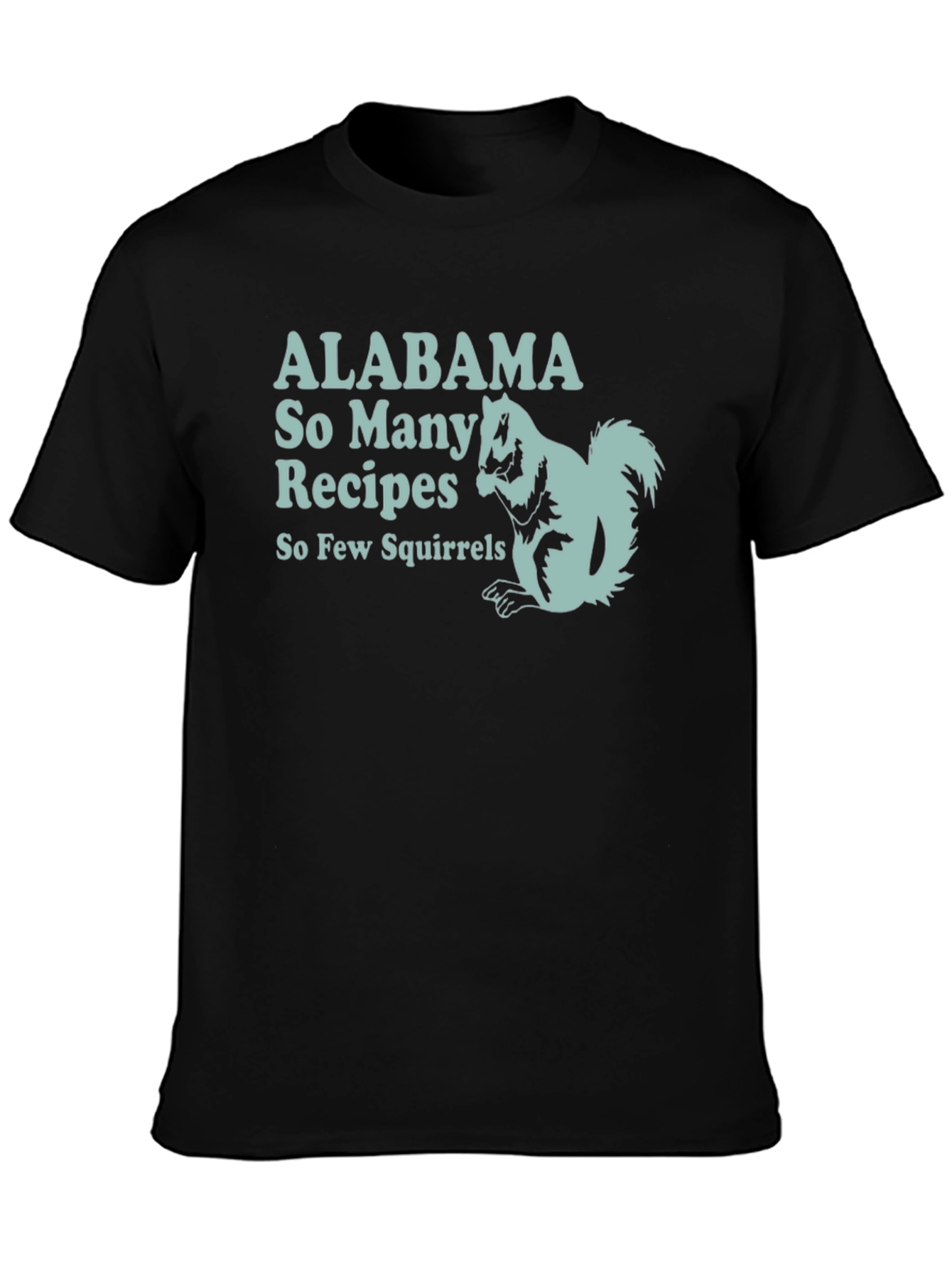 Alabama Squirrel Recipe T-Shirt