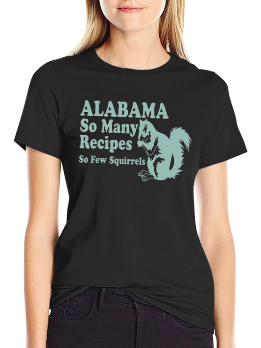 Alabama Squirrel Recipe T-Shirt