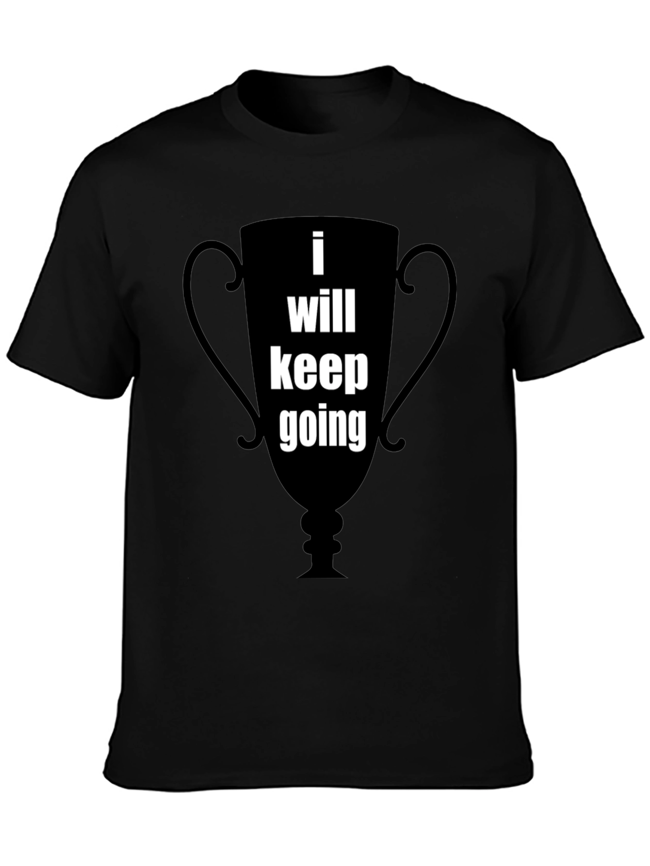 Motivational I Will Keep Going Graphic Tee - Black