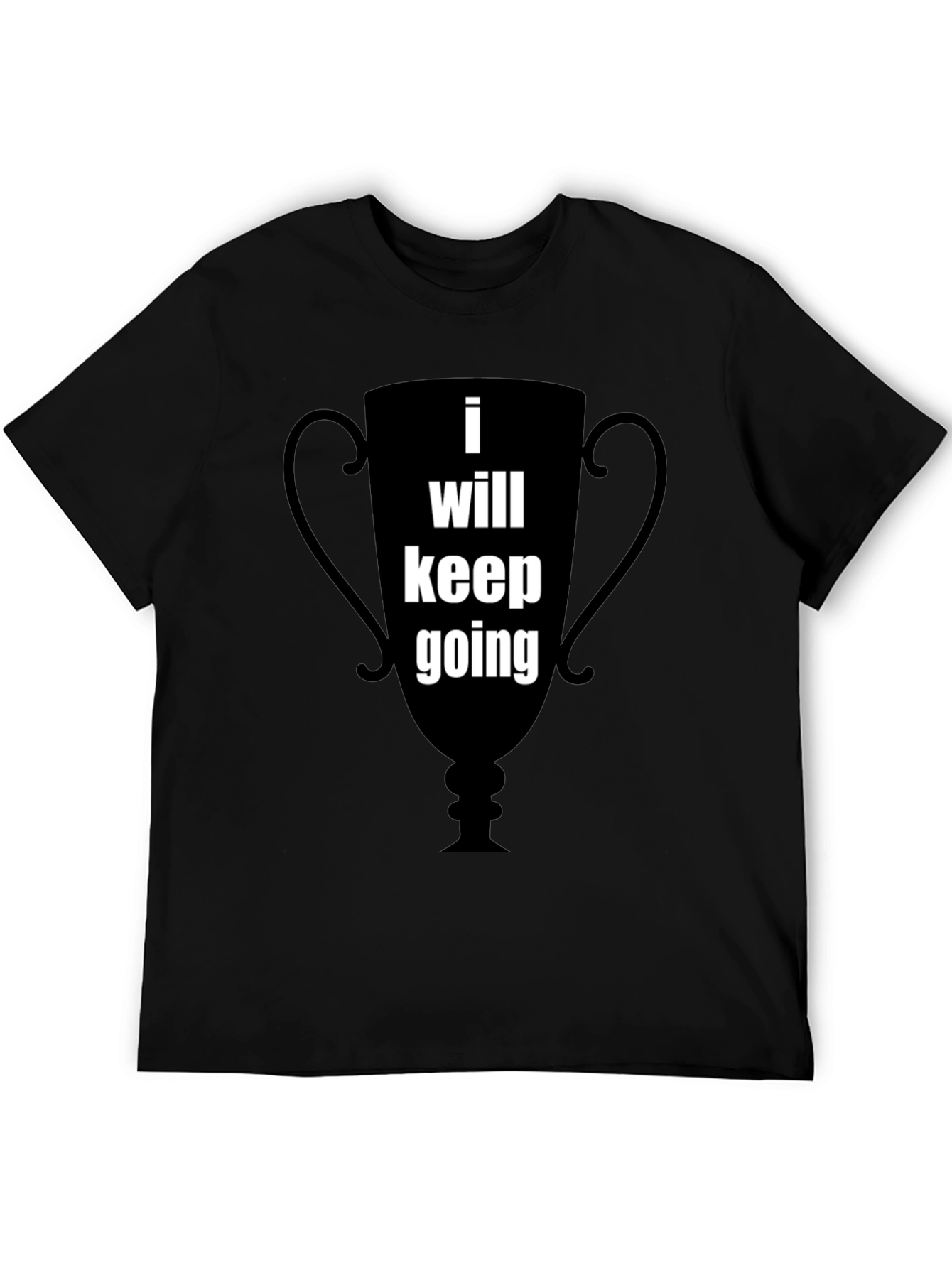 Motivational I Will Keep Going Graphic Tee - Black