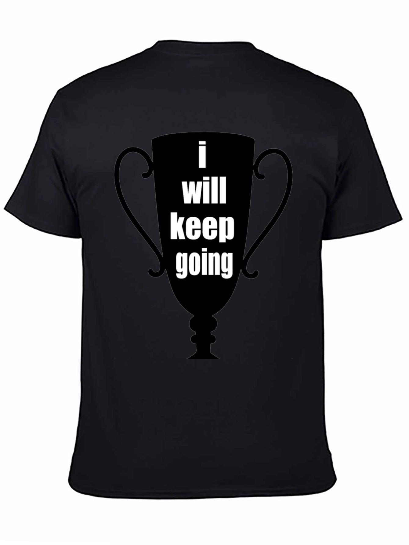 Motivational I Will Keep Going Graphic Tee - Black