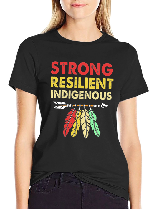 Strong Resilient Indigenous T-Shirt