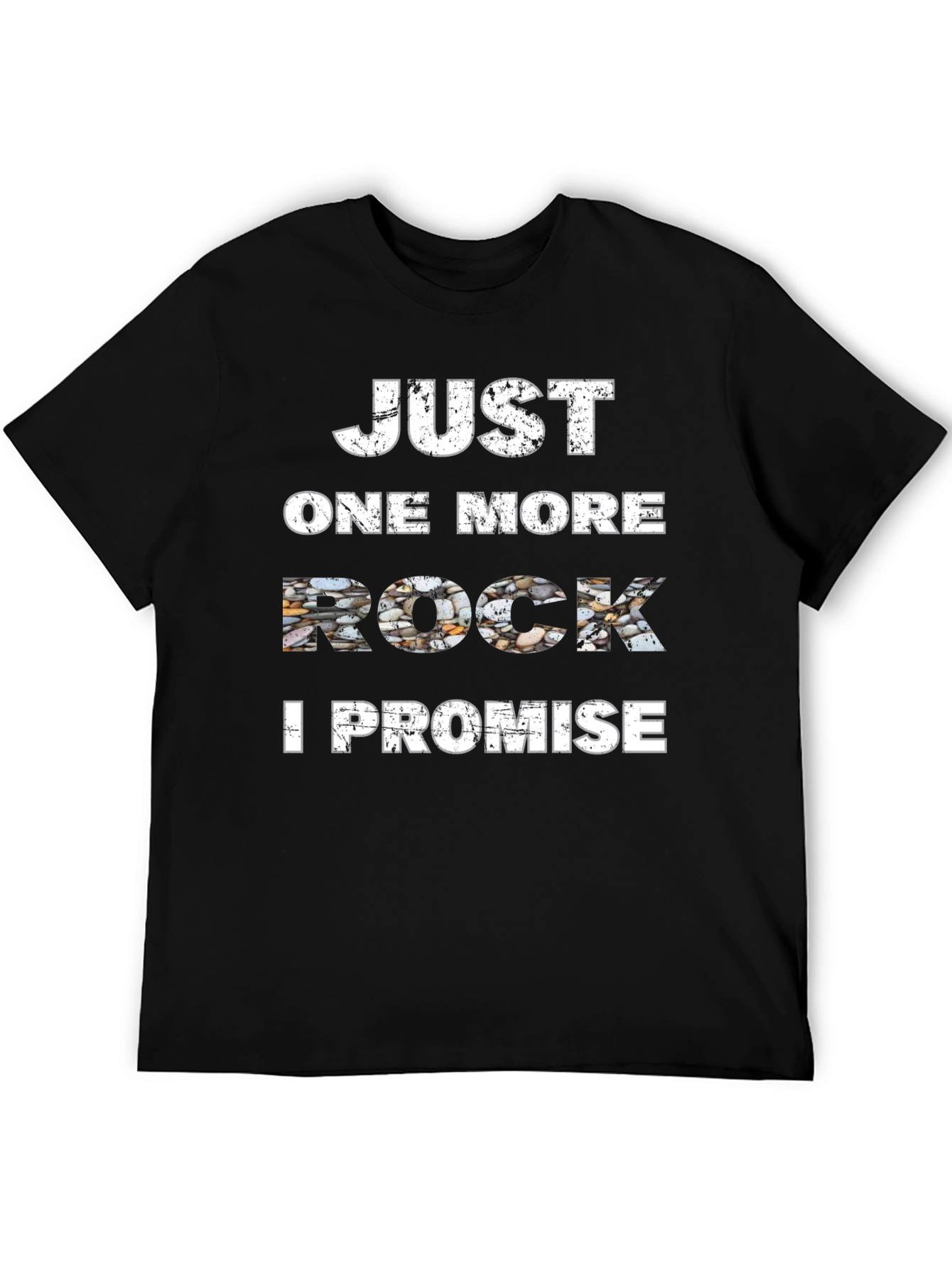 Just One More Rock T-Shirt