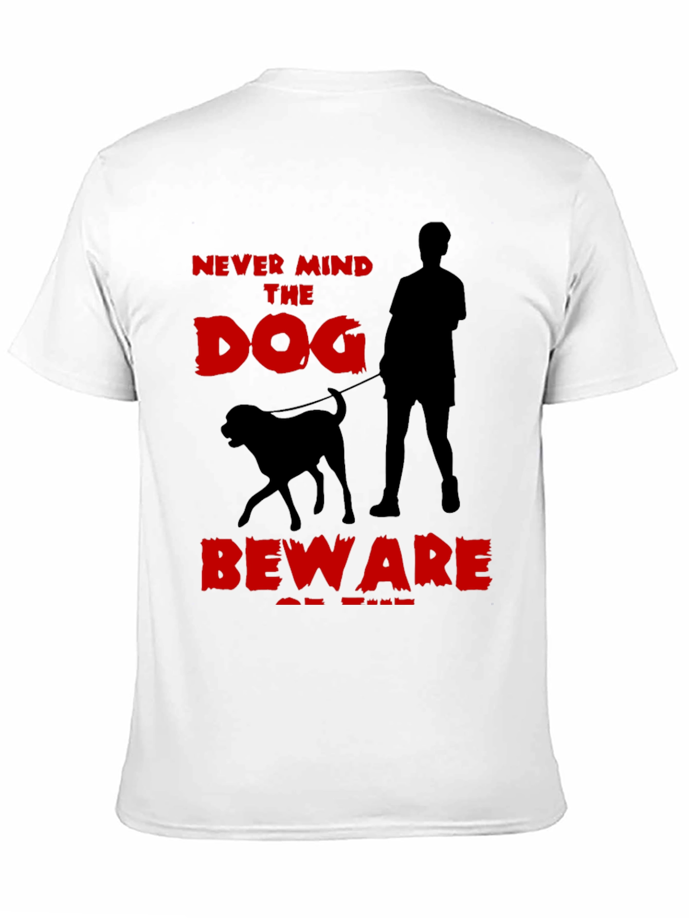 Never Mind the Dog T-Shirt