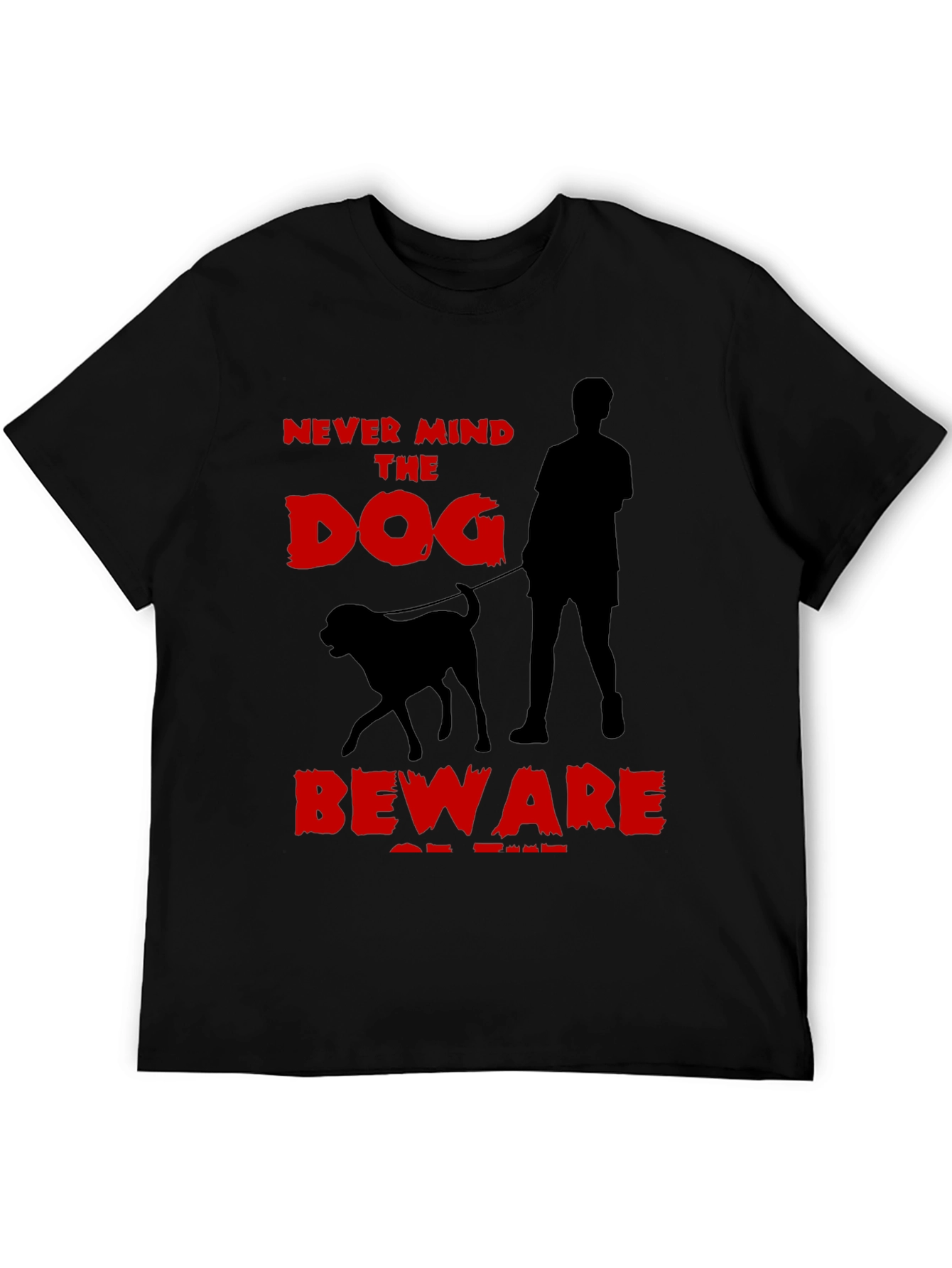 Never Mind the Dog T-Shirt