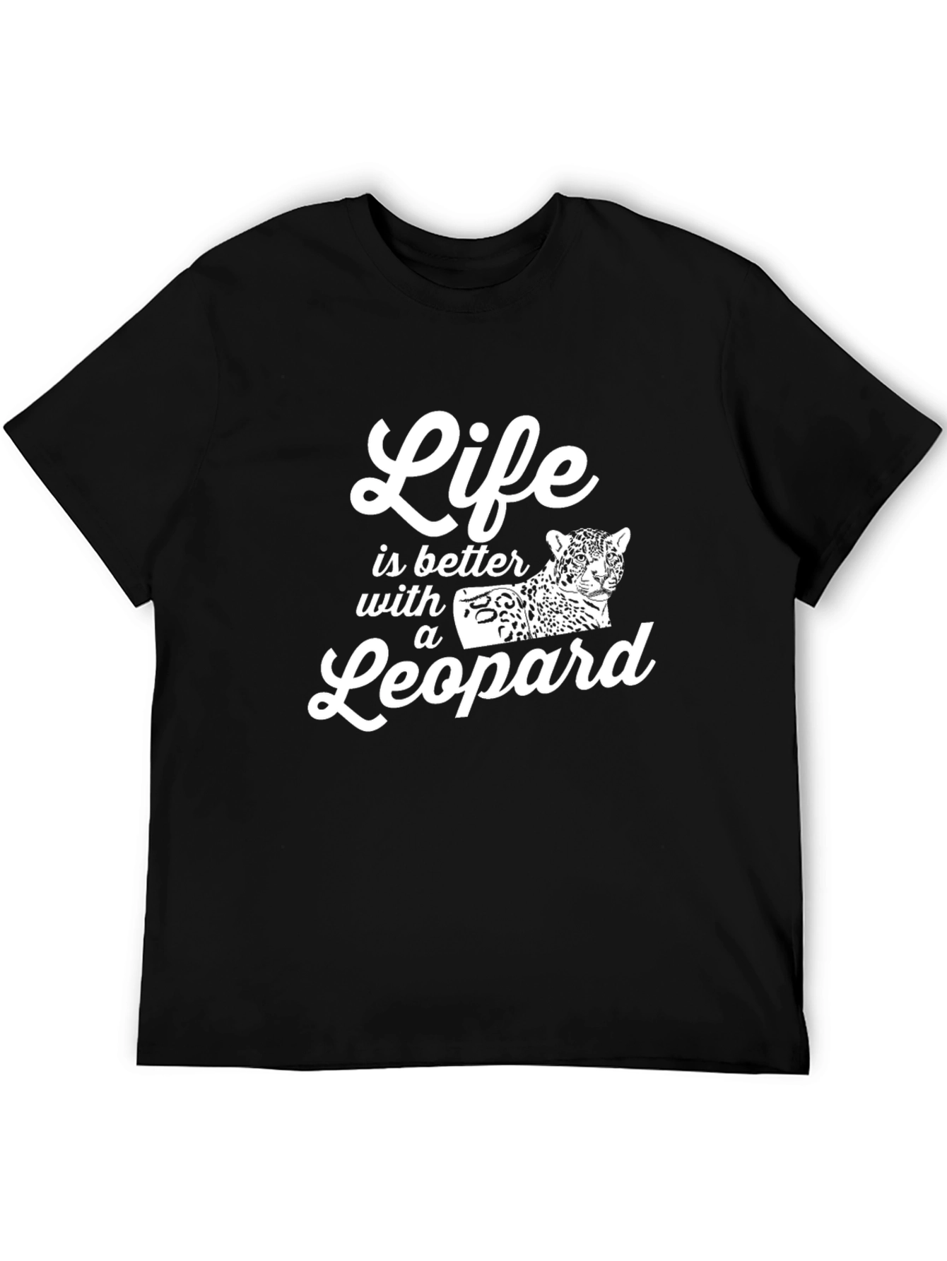 Life is Better with a Leopard Graphic T-Shirt