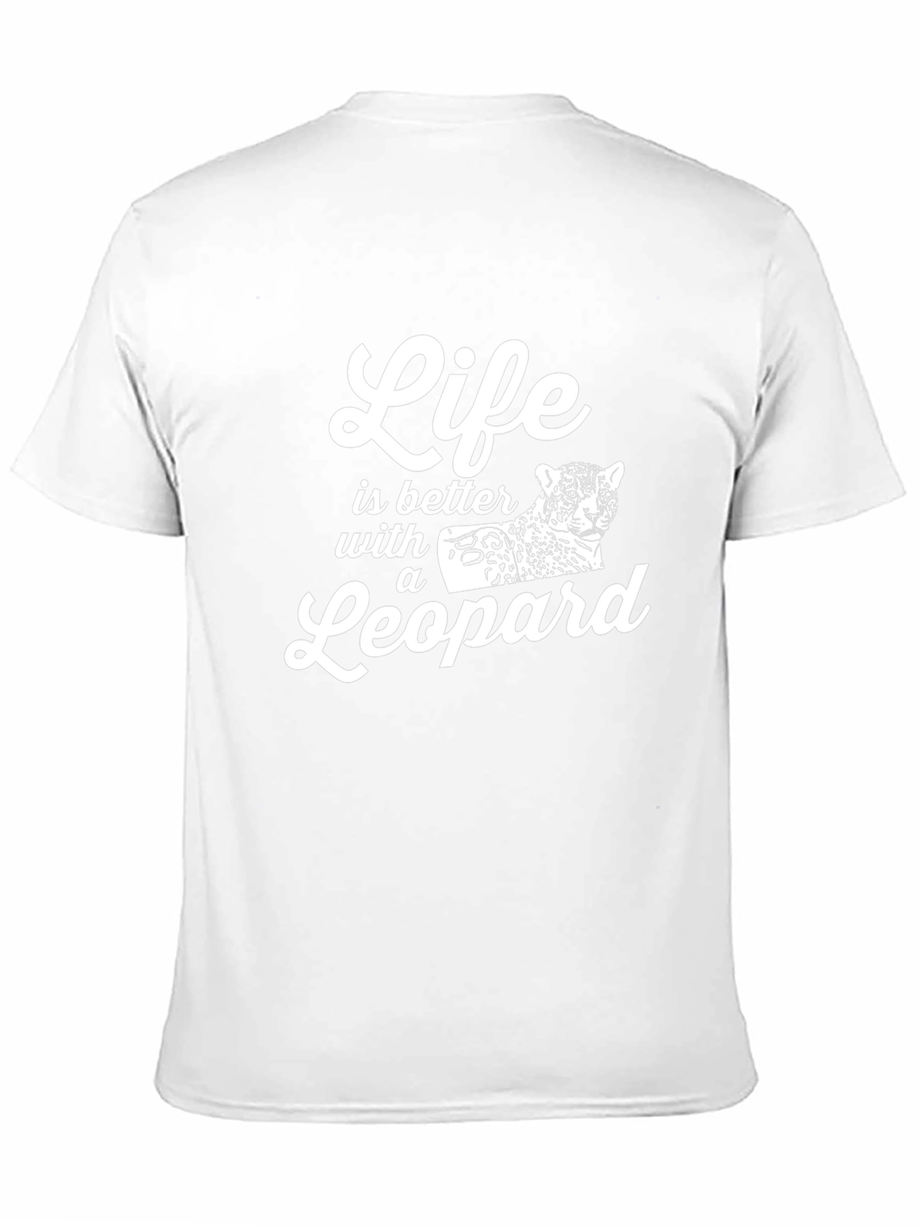 Life is Better with a Leopard Graphic T-Shirt