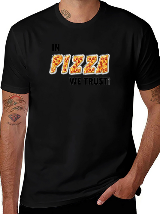 In Pizza We Trust Funny Graphic T-Shirt
