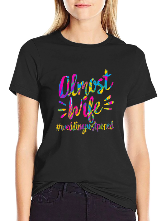 Almost Wife Wedding Postponed T-Shirt