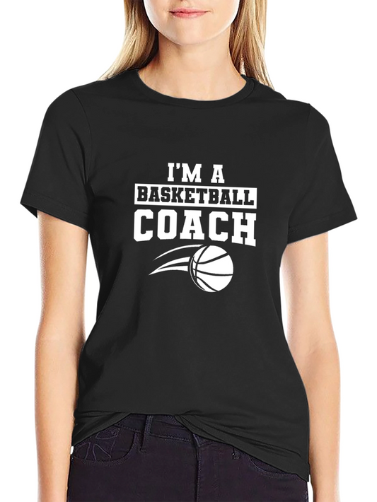 Im a Basketball Coach T-Shirt