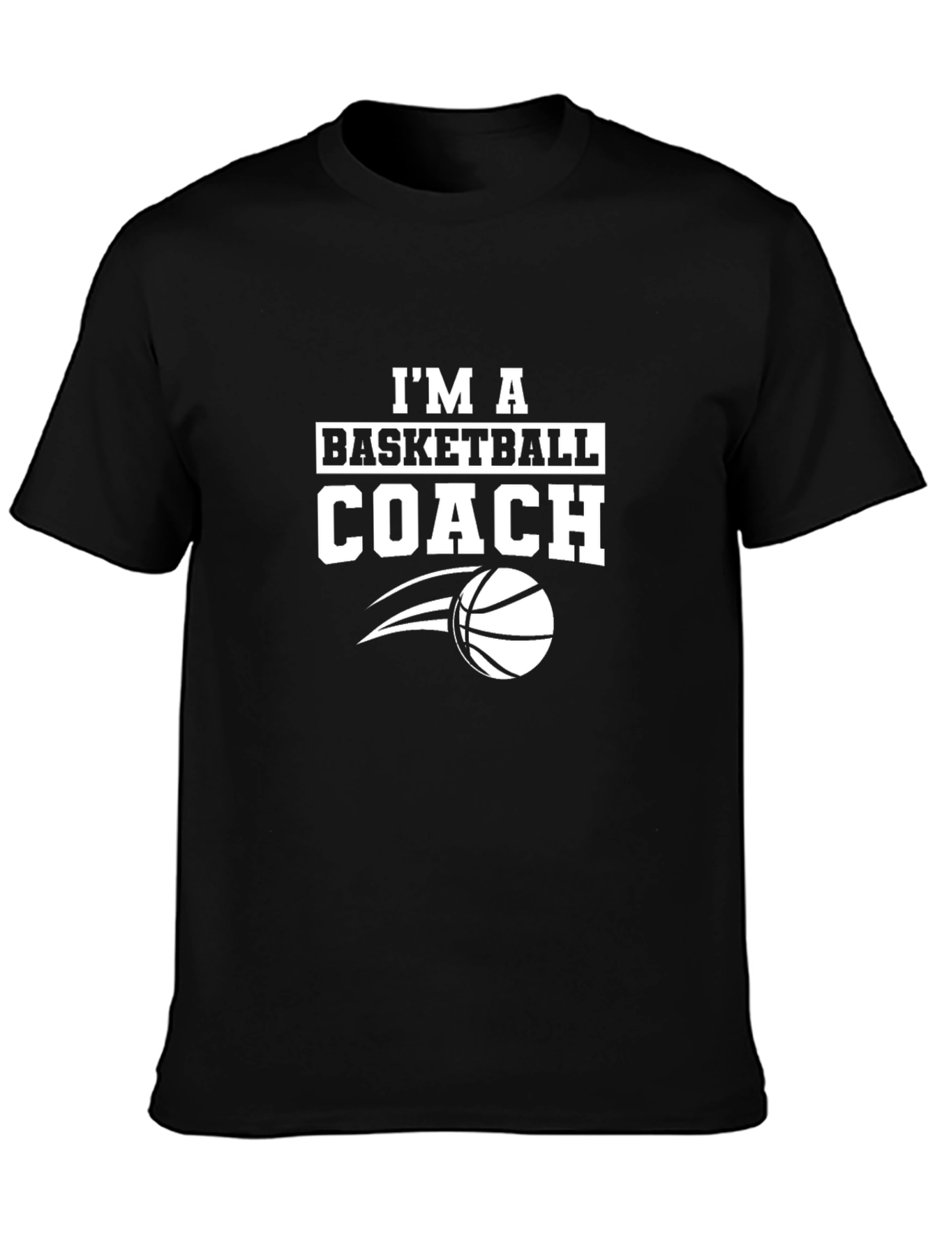 Im a Basketball Coach T-Shirt