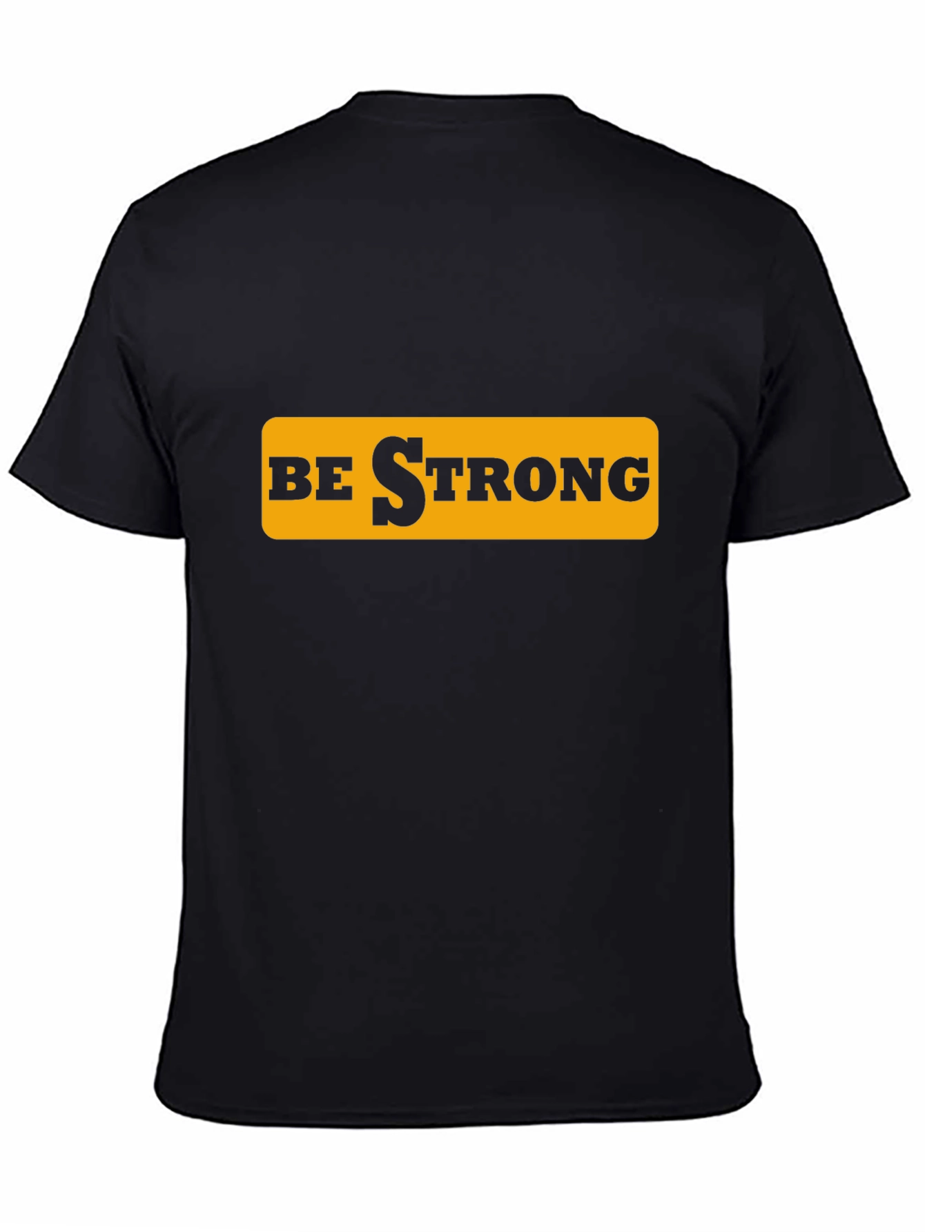 Be Strong Graphic Tee - Black Cotton T-Shirt