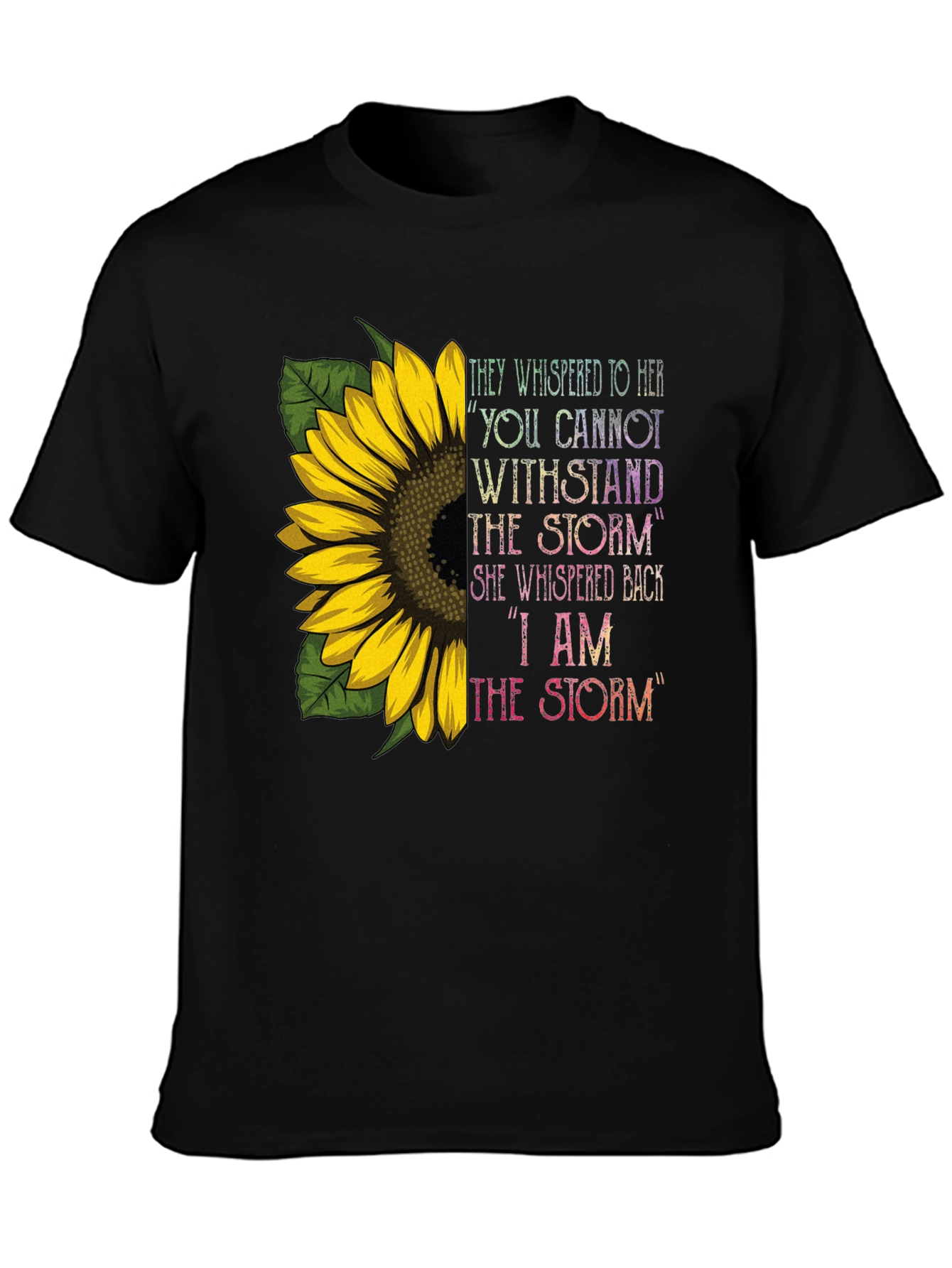 I Am The Storm Sunflower T-Shirt