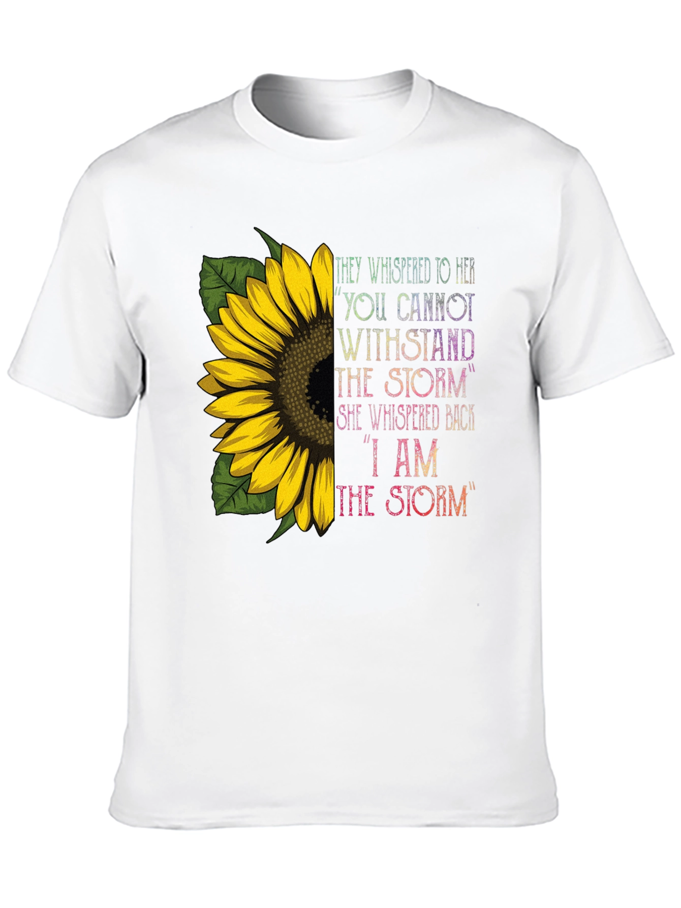I Am The Storm Sunflower T-Shirt