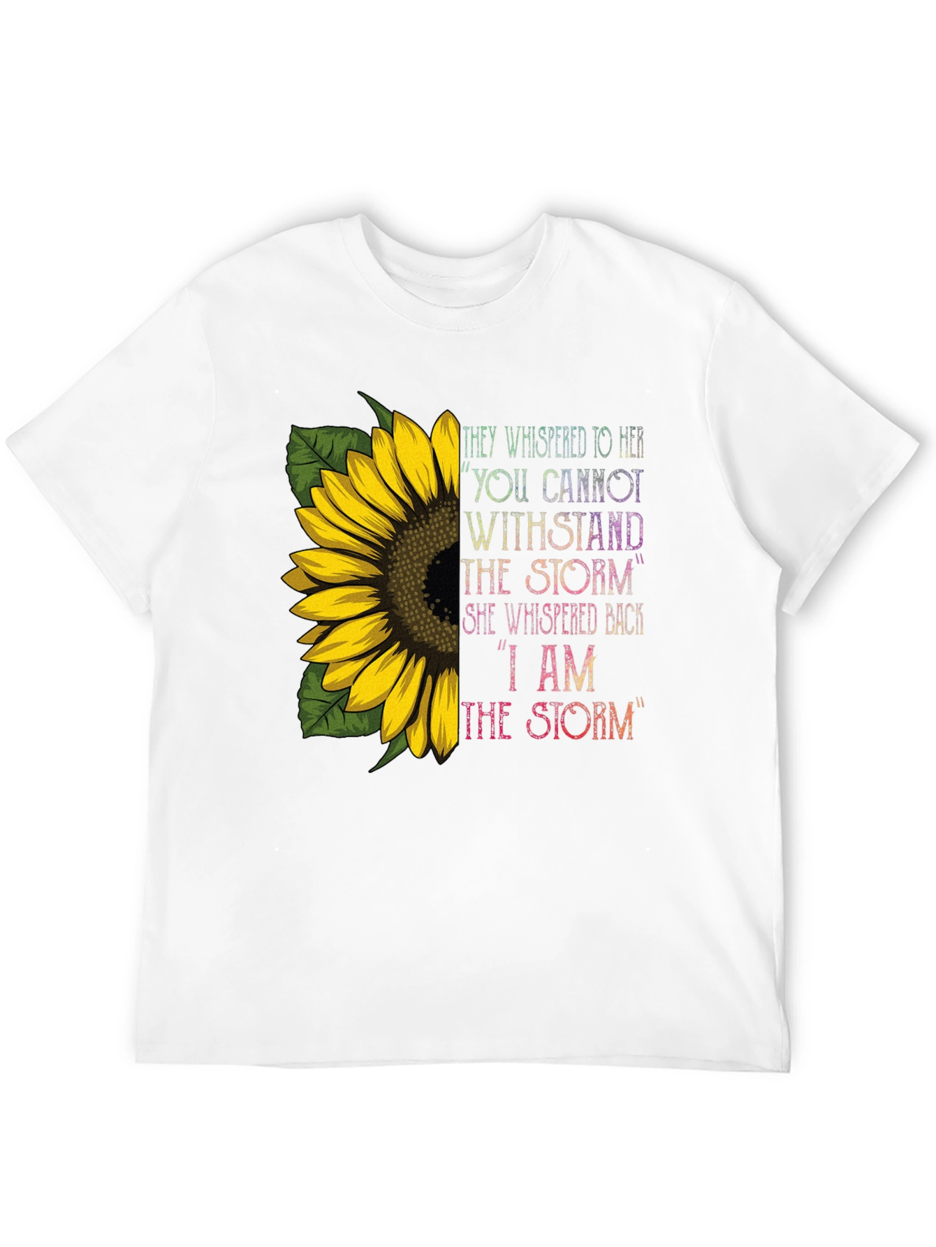 I Am The Storm Sunflower T-Shirt