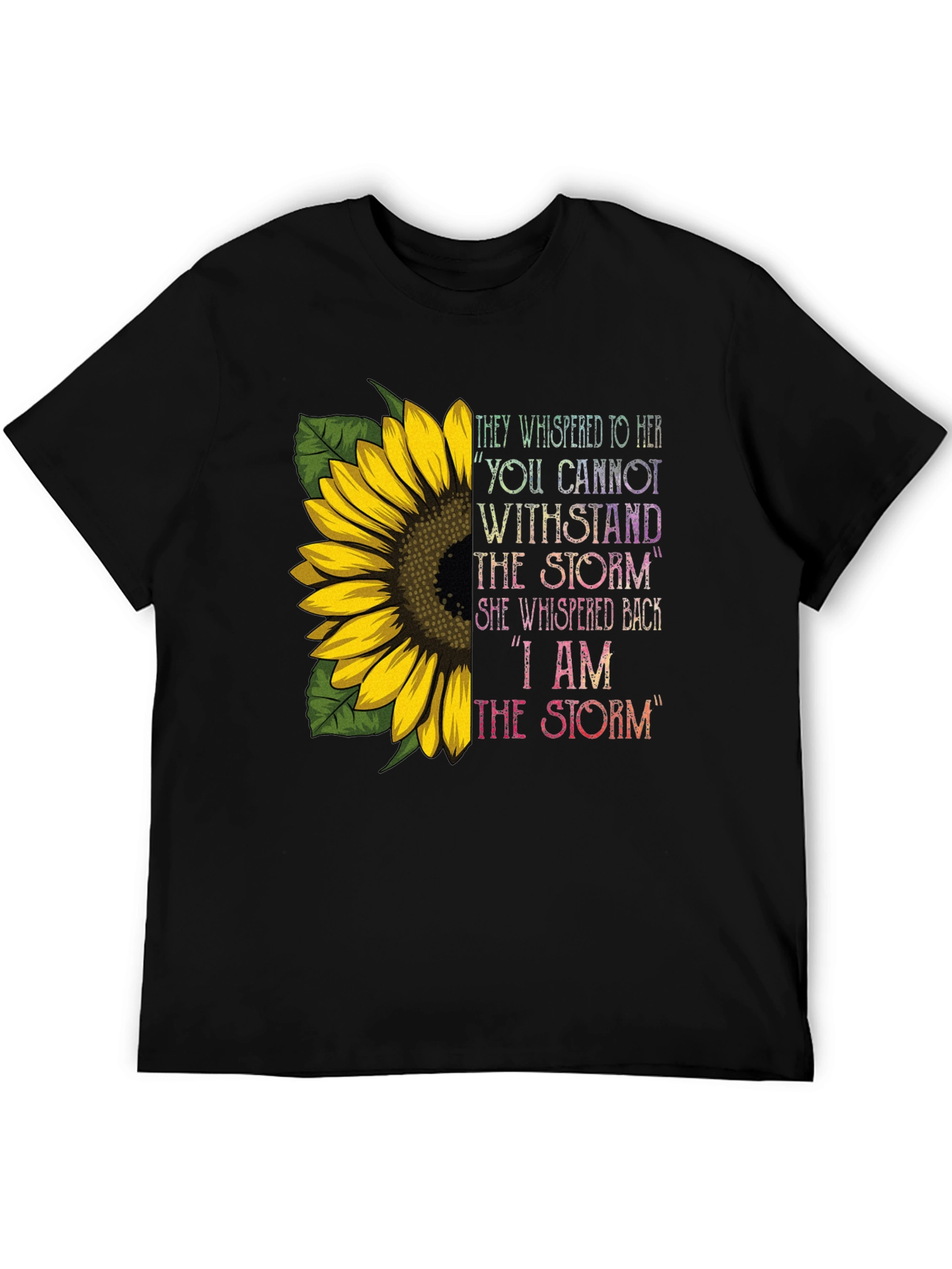 I Am The Storm Sunflower T-Shirt