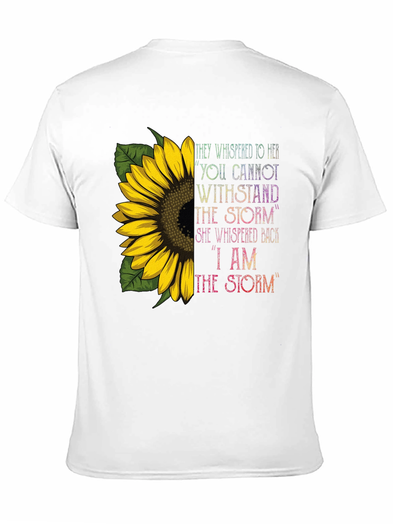 I Am The Storm Sunflower T-Shirt