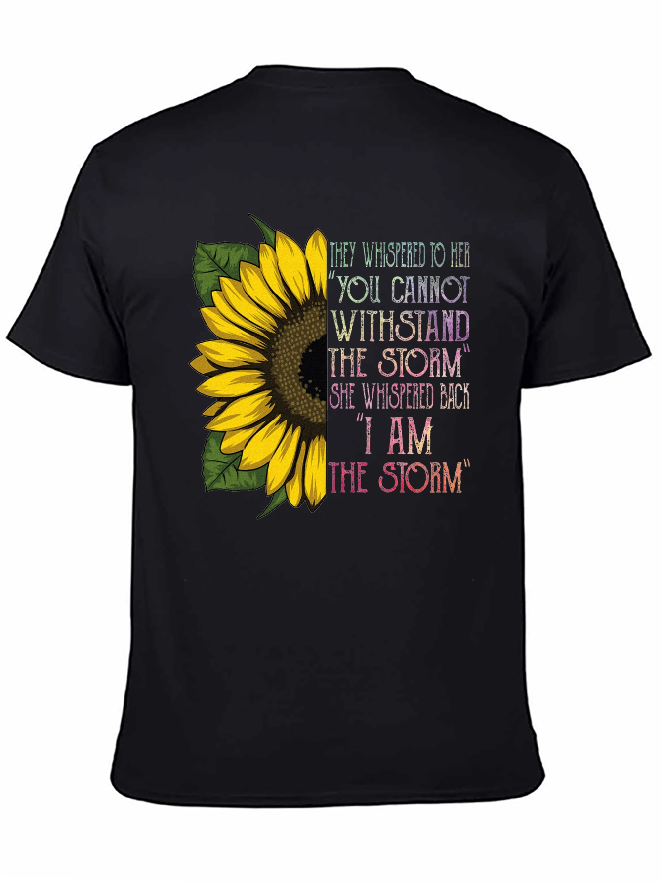 I Am The Storm Sunflower T-Shirt