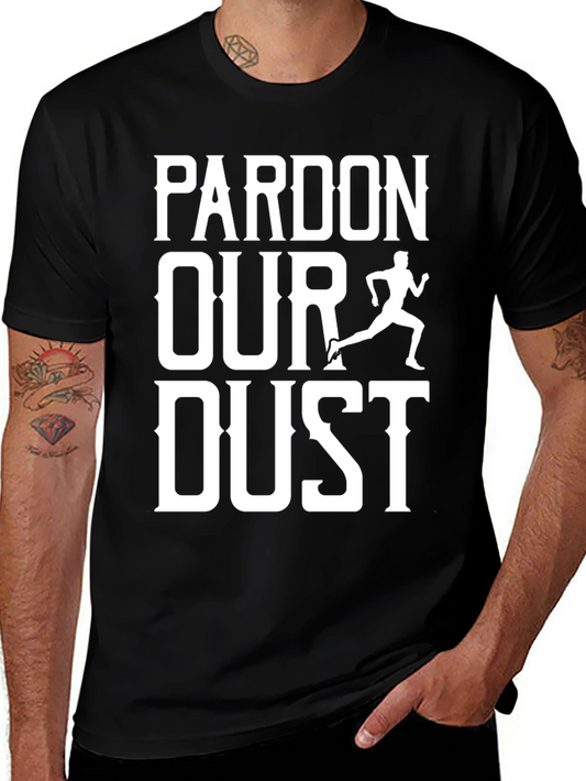 Pardon Our Dust Running T-Shirt