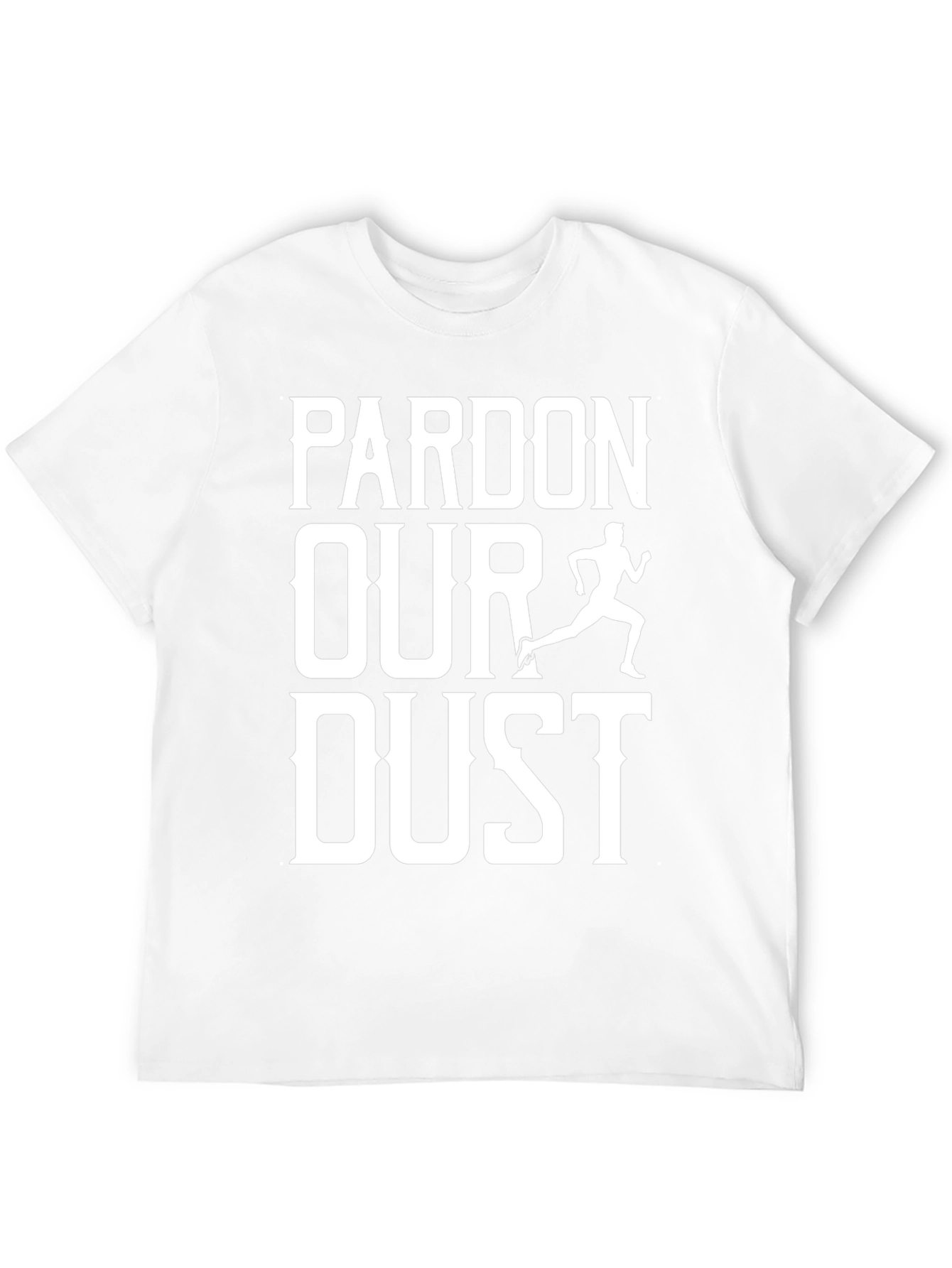 Pardon Our Dust Running T-Shirt