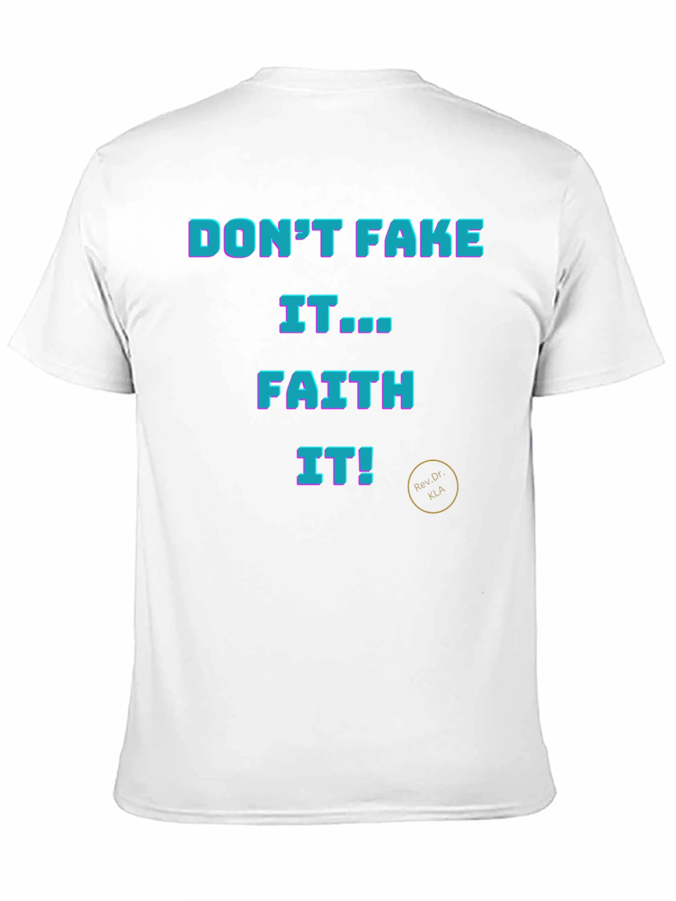 Faith It T-Shirt - Motivational Graphic Tee
