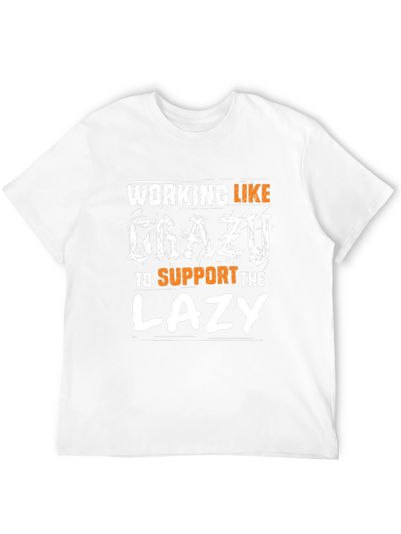 Working Like Crazy T-Shirt - Unisex