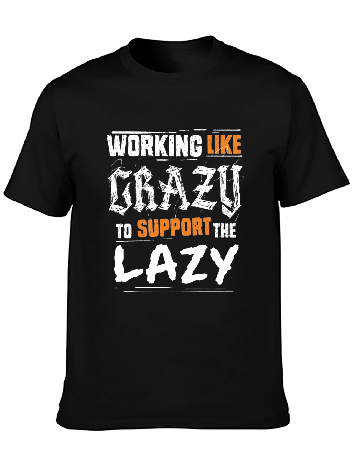 Working Like Crazy T-Shirt - Unisex