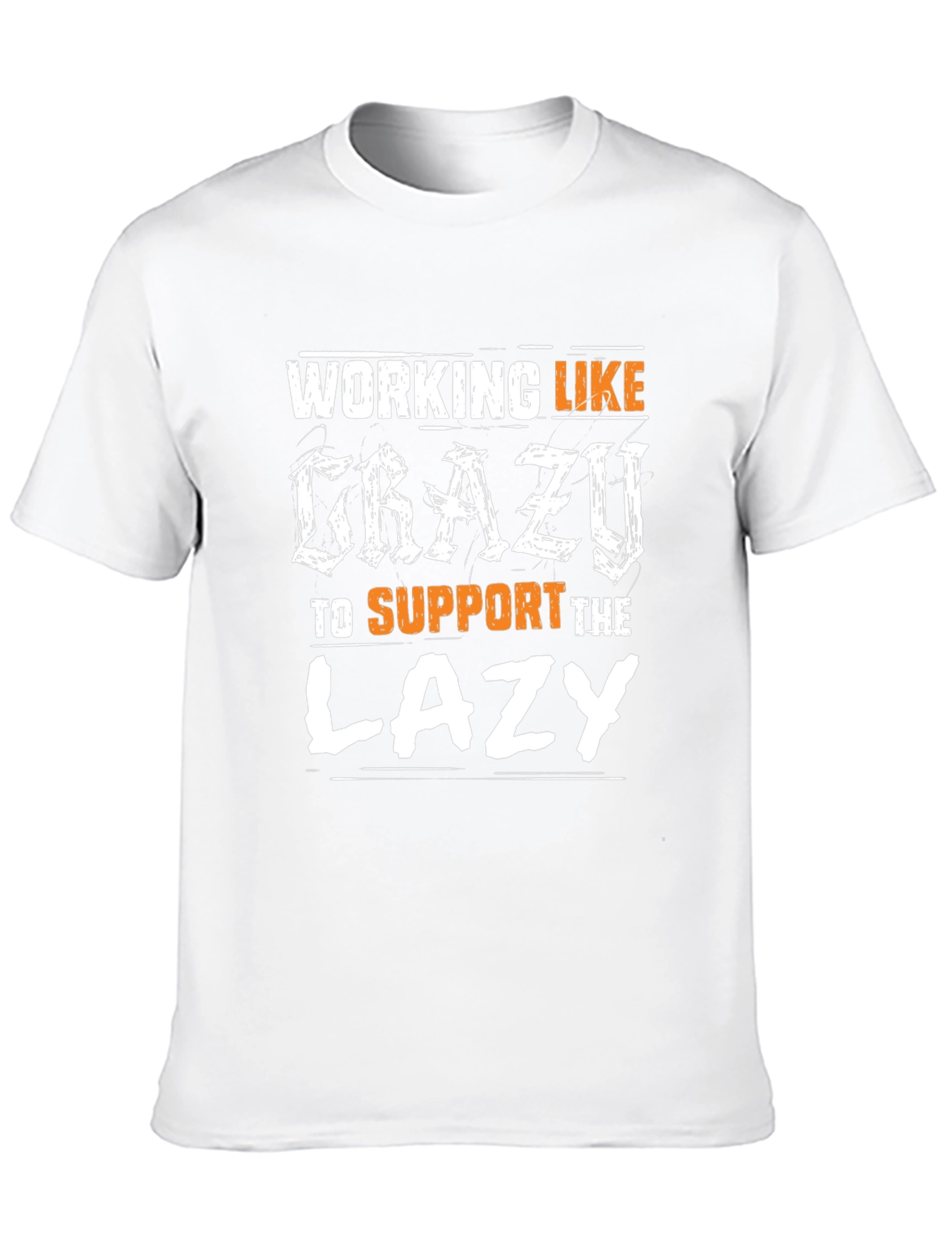 Working Like Crazy T-Shirt - Unisex