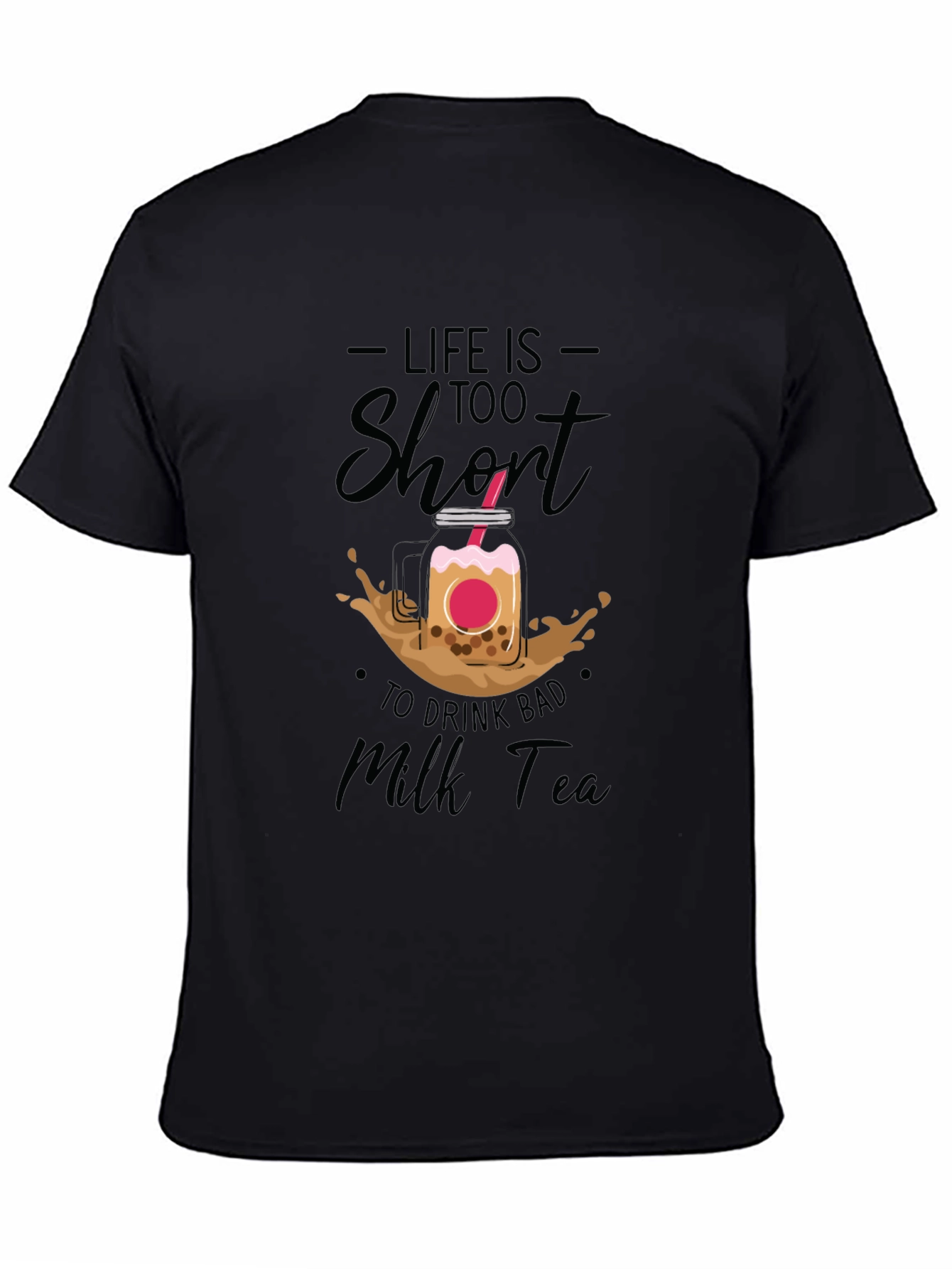 Life Is Too Short Bubble Tea Graphic Tee