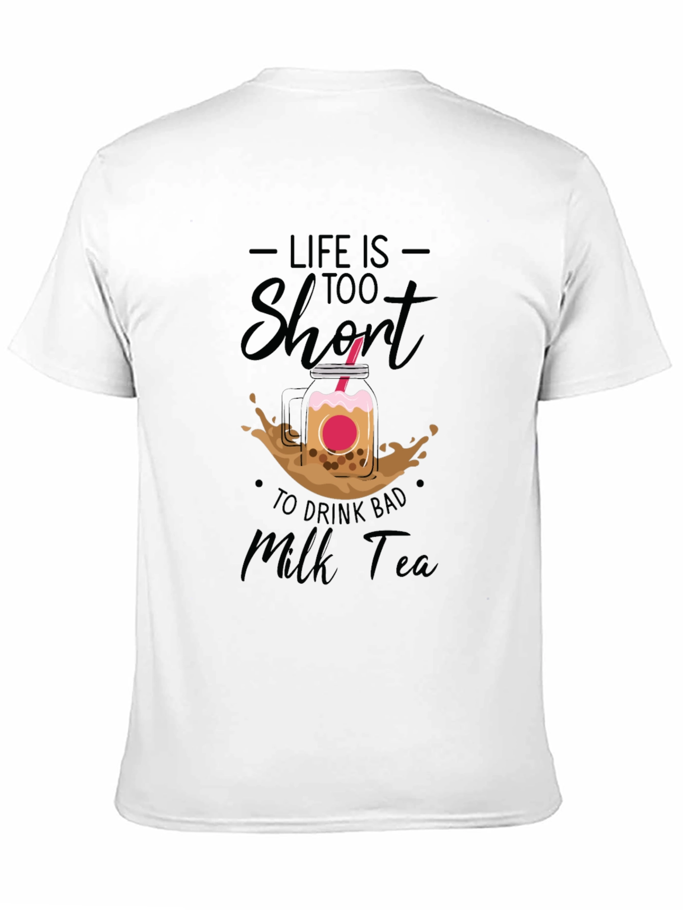Life Is Too Short Bubble Tea Graphic Tee