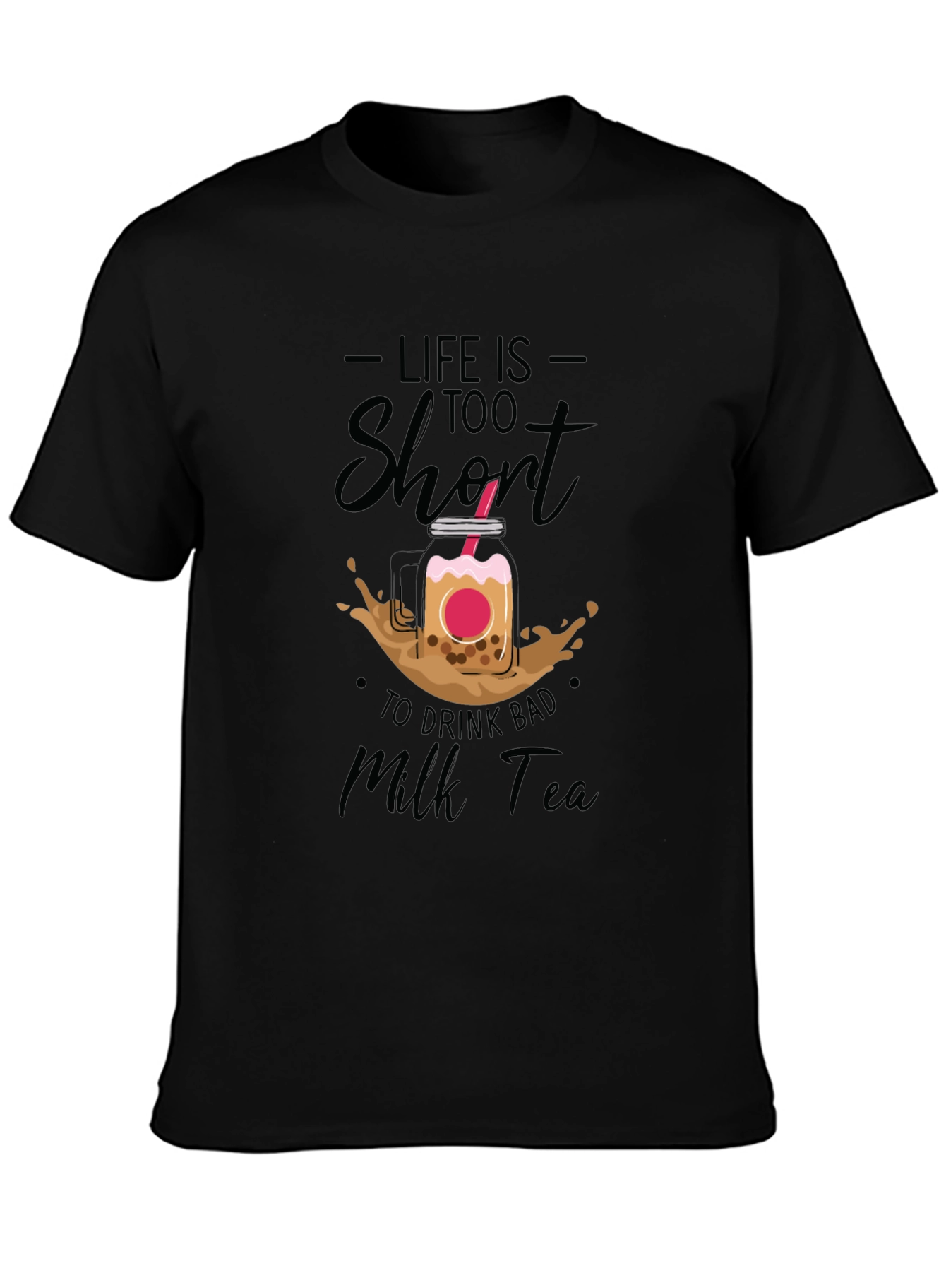 Life Is Too Short Bubble Tea Graphic Tee