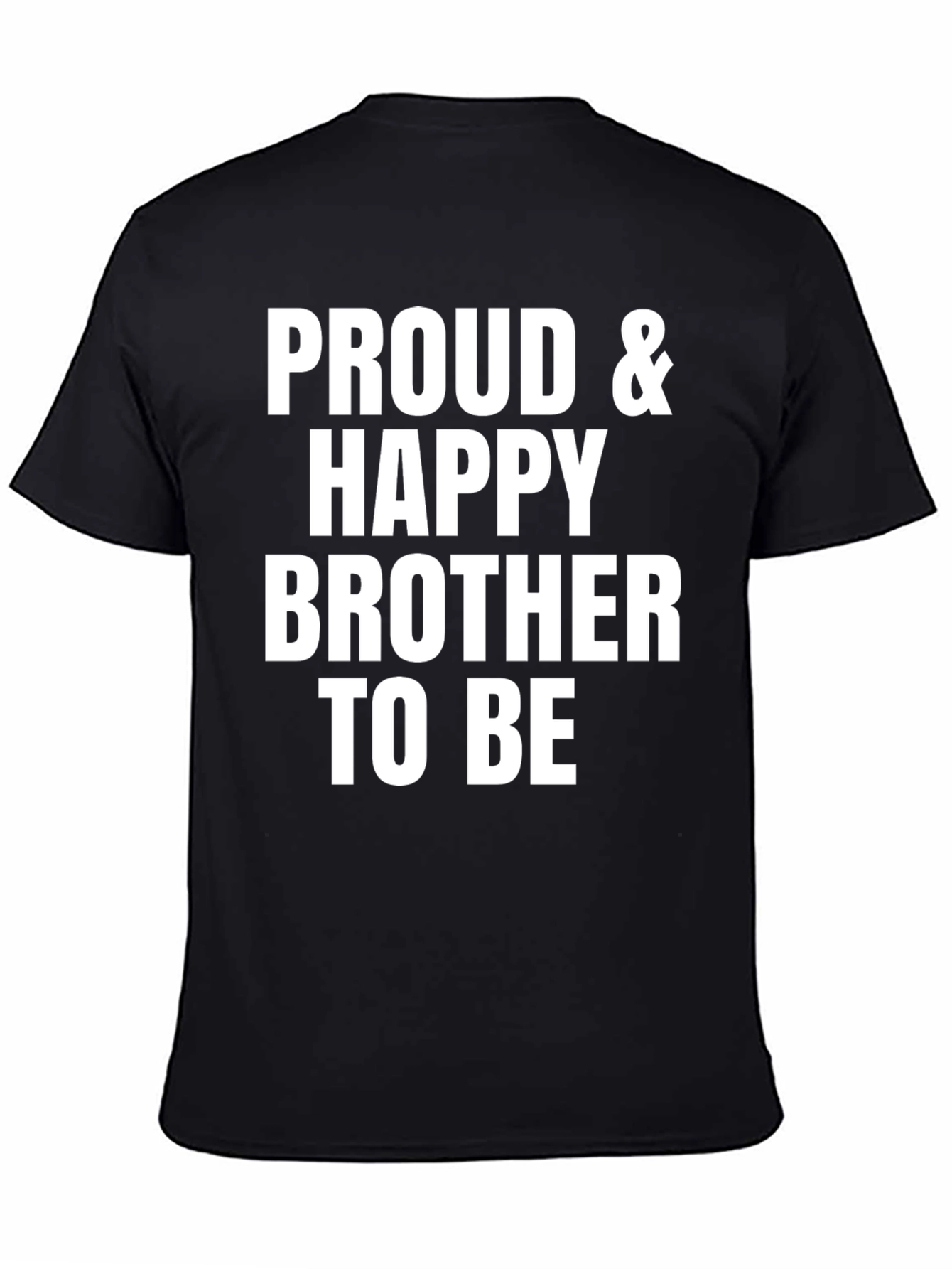 Proud & Happy Brother T-Shirt